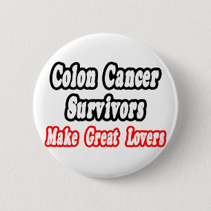 Colon Cancer Survivors Make Great Lovers Button
