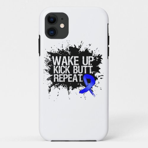 Colon Cancer Wake Up Kick Butt Repeat iPhone 11 Case