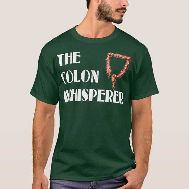 Colon Whisperer Gastroenterologist Proctologist T-Shirt (Front)
