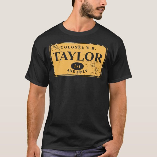 Colonel E.H. Taylor 1St And Only Bourbon Whiskey T-Shirt (Front)