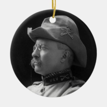 Colonel Theodore Roosevelt From 1898 Ceramic Ornament by allphotos at Zazzle
