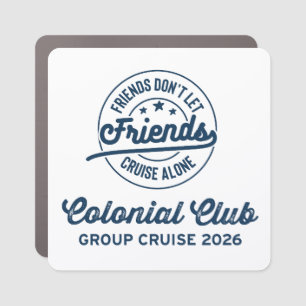 Colonial Club Group Cruise Magnet
