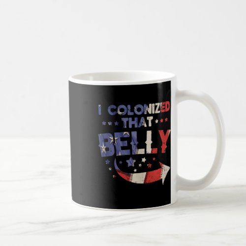 Colonized That Belly 4th Of July Pregnancy Dad Mat Coffee Mug