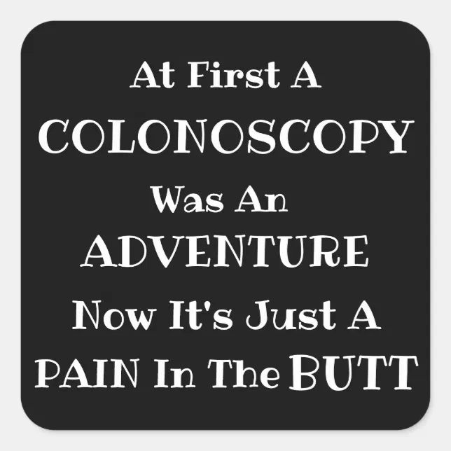 Colonoscopy Sticker Designs Colonoscopy Adventure Square Sticker | Zazzle