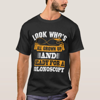 Colonoscopy colon surgery gag get well humor Gift T-Shirt
