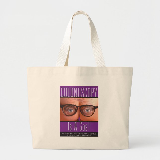 Colonoscopy Is A Gas! Large Tote Bag (Front)