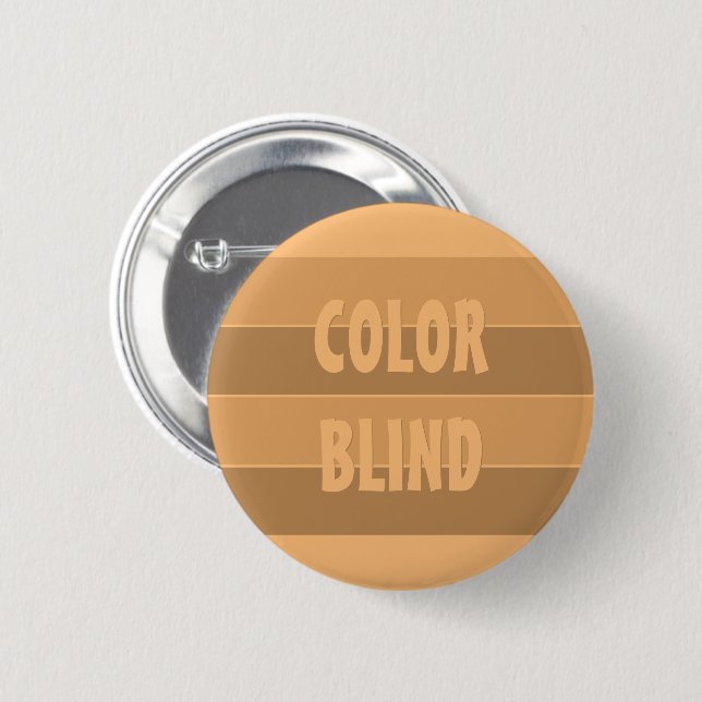 COLOR BLIND Anti Racism Custom Button (Front & Back)
