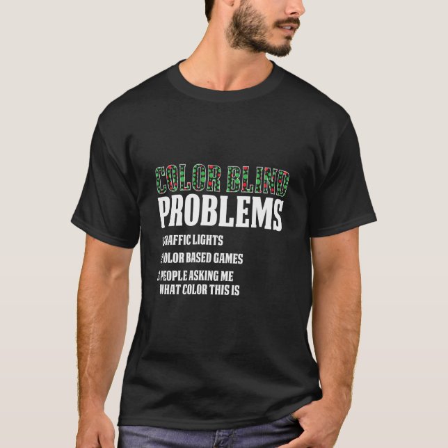 Color Blind For Colorblind People Red Green Blind  T-Shirt (Front)