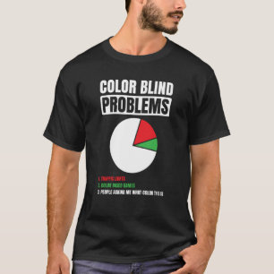 Color Blind For Colorblind People Red Green Blind T-Shirt