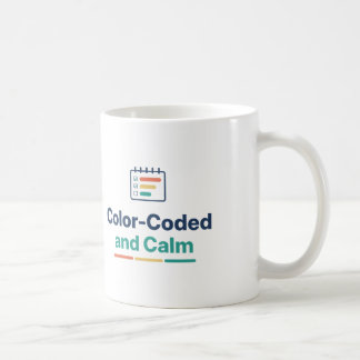 Color Coded and Calm Planner Lover Organized Coffee Mug