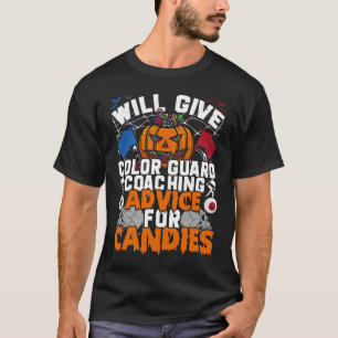Color Guard Coach Will Give Color Guard Coaching A T-Shirt