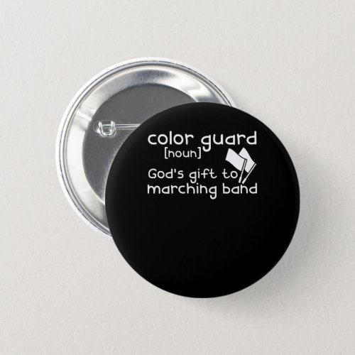 Color Guard Gods Gift Marching Band Gifts Button