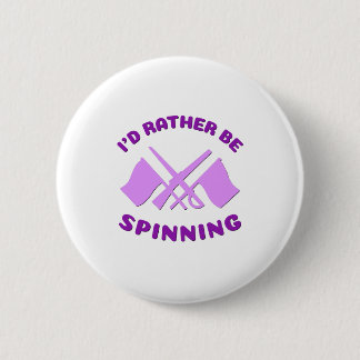 Color Guard - I'd Rather Be Spinning Button