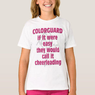 Color Guard: If It Were Easy... T-Shirt