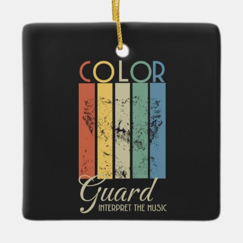 Color Guard Interpret the Music Ceramic Ornament
