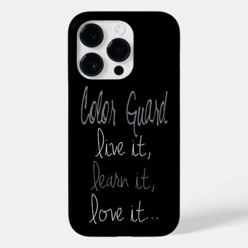 Color Guard Live It Learn It Love It Quote Case_Mate iPhone 14 Pro Case