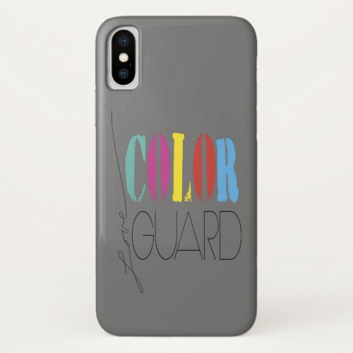 Color Guard Love Color Guard iPhone X Case