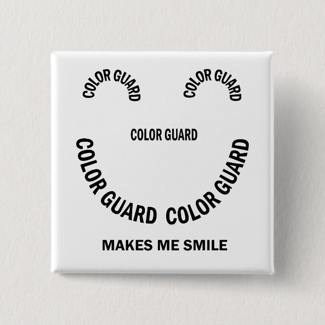 Color Guard Makes Me Smile Button (Front)