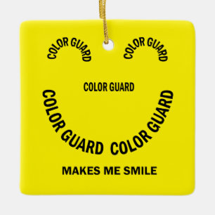 Color Guard Makes Me Smile Ceramic Ornament