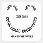 Color Guard Makes Me Smile Square Sticker