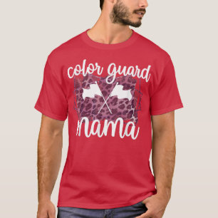 Color Guard Mama Color Guard Mom Of A Guard Member T-Shirt