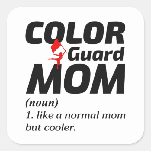 Color Guard Mom Flag Corps Marching Band Student Square Sticker