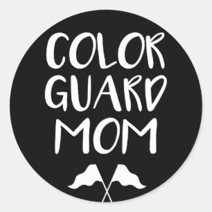 Color Guard Mom, Proud ColorGuard Mother Classic Round Sticker