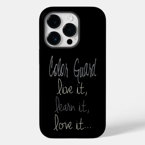 Color Guard Quote Live It Learn It Love It Case_Mate iPhone 14 Pro Case