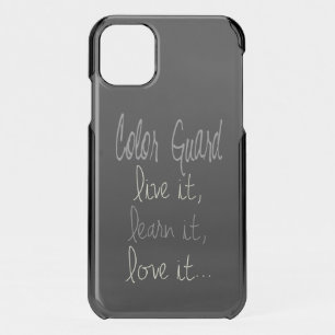 Color Guard Quote Live It, Learn It, Love It iPhone 11 Case