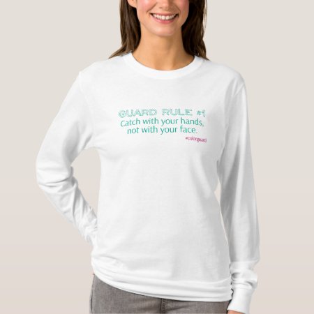 Color Guard Rule Don't Catch With Your Face T-shirt