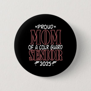 Color Guard Senior Mom Cl Of 2025 Graduation Funny Button