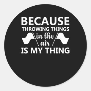 Color Guard Throwing Thing Air Is Thing Classic Round Sticker