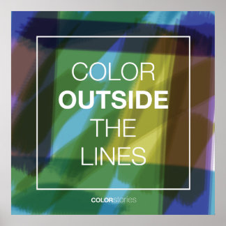 Color Outside The Lines Poster (24"x24")