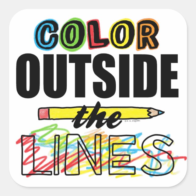 Color Outside The Lines Square Sticker (Front)