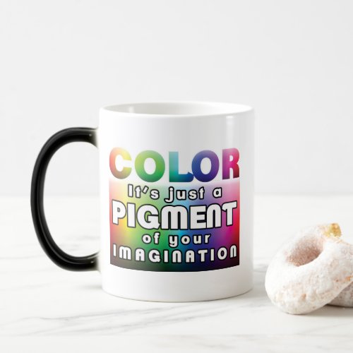 Color pigment of imagination COLOR CHANGING Mug