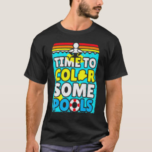 Color Some Pools Pee In The Lake Pool Summer Vacat T-Shirt