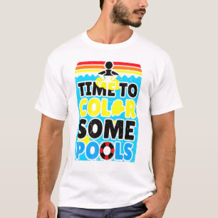Color Some Pools Pee In The Lake Pool Summer Vacat T-Shirt