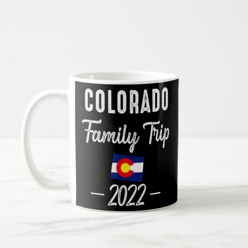 Colorado Family Trip 2022 Denver Map Flag Co Souve Coffee Mug
