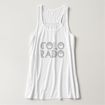 Colorado Graphic Text Tank Top by RedefinedDesigns at Zazzle