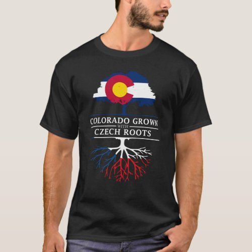 Colorado Grown with Czech Roots   Czech Republic T_Shirt