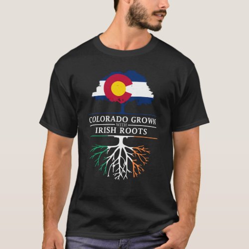 Colorado Grown with Irish Roots   Ireland Design T_Shirt