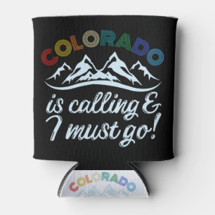 Colorado Is Calling & I Must Go Can Cooler
