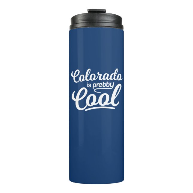 Colorado Is Pretty Cool Thermal Tumbler (Front)