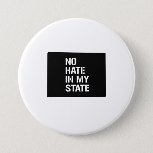Colorado No Hate In My State Button