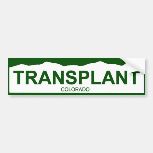 colorado plate new _ TRANSPLANT Bumper Sticker