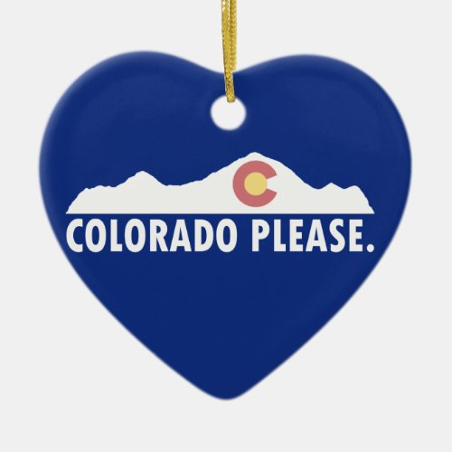 Colorado Please Ceramic Ornament