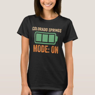 Colorado Springs Mode On Battery Design T-Shirt