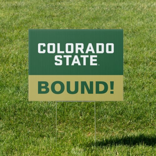 Colorado State University  College Bound Sign