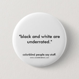 colorblind black underrated pinback button