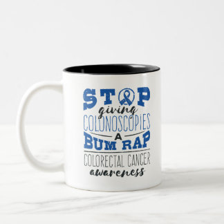 Colorectal Cancer Awareness Colonoscopy Bum Rap Two-Tone Coffee Mug